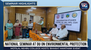 Motilal Nehru College Hosts National Seminar on Environmental Protection under Bharat Manthan 2026