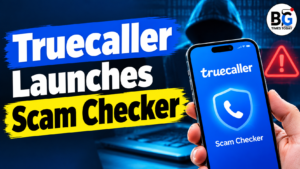 Truecaller Launches Scam Checker to Help Users Detect Fraudulent Links and Phone Numbers