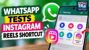 WhatsApp Tests Instagram Reels Shortcut for Android Users